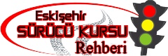 Eskişehir Sürücü Kursu | Eskişehir Sürücü Kursları | Ehliyet Kursu