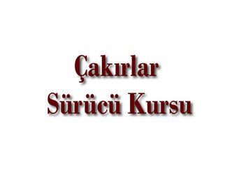 Çakırlar Sürücü Kursu